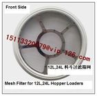 China 6L/7.5L/12L/24L Hopper Loader Spare Parts -Mesh Filter Manufacturer good price wholesaler needed